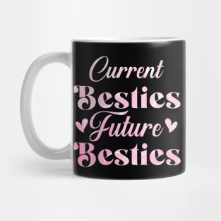 CURRENT BESTIES FUTURE BESTIES. Mug